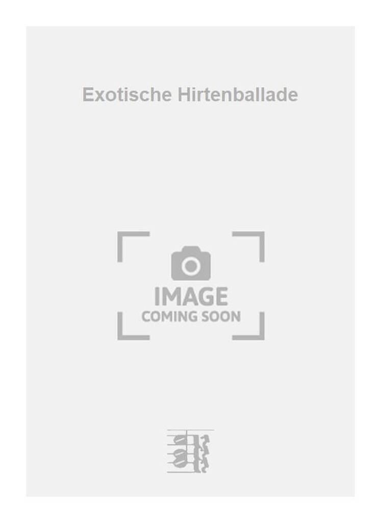 Exotische Hirtenballade
